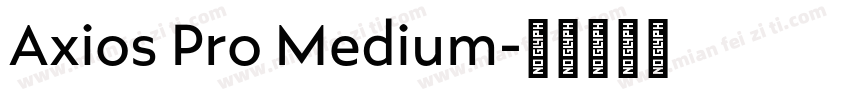 Axios Pro Medium字体转换